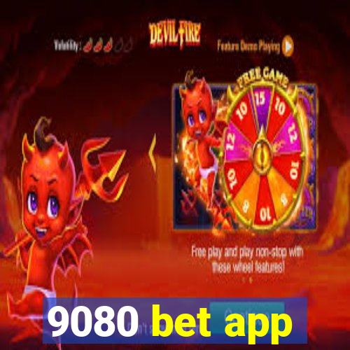 9080 bet app